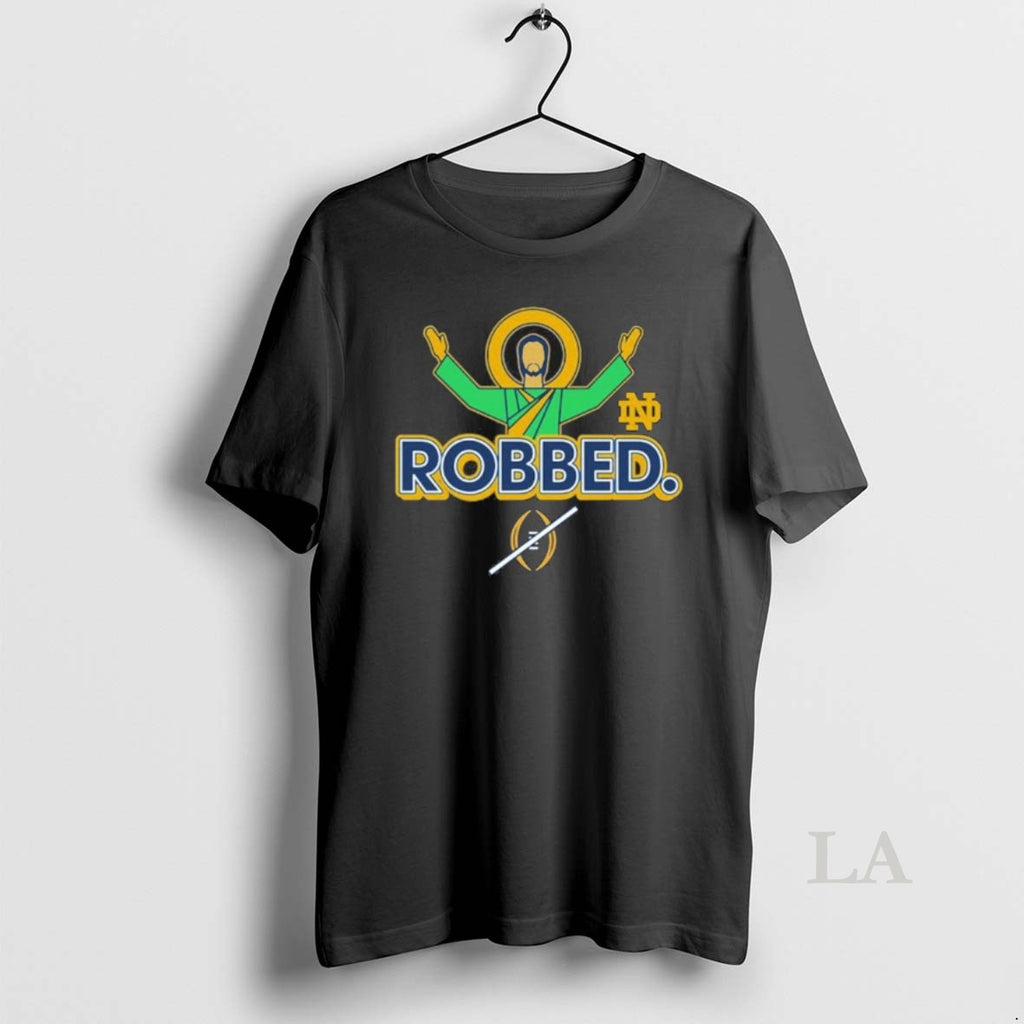 Original Jesus Robbed Notre Dame Football Cfp 2025