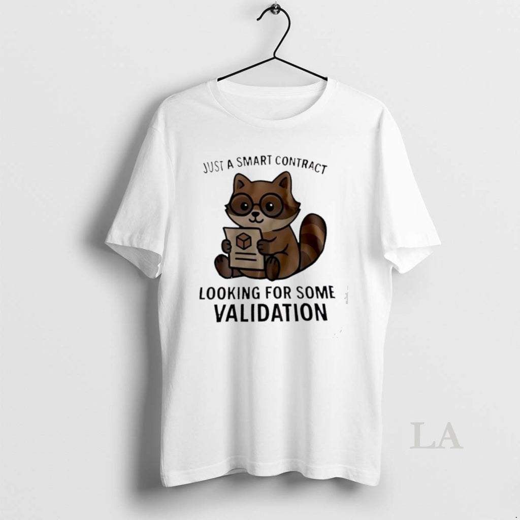 Original Just A Smart Contract Looking For Some Validation Raccoon