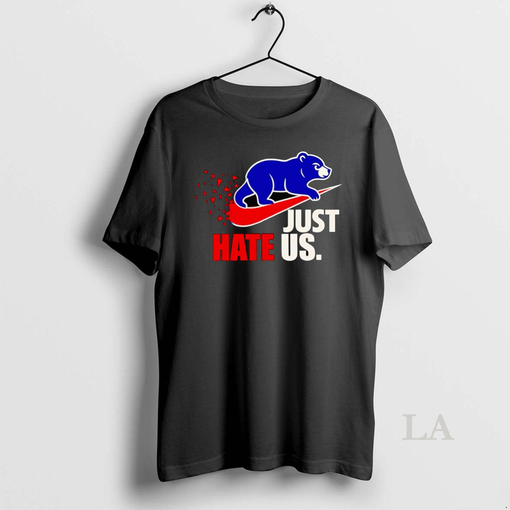 Original Just Hate Us Chicago Cubs