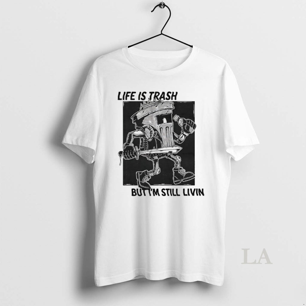 Original Life Is Trash But Im Still Livin