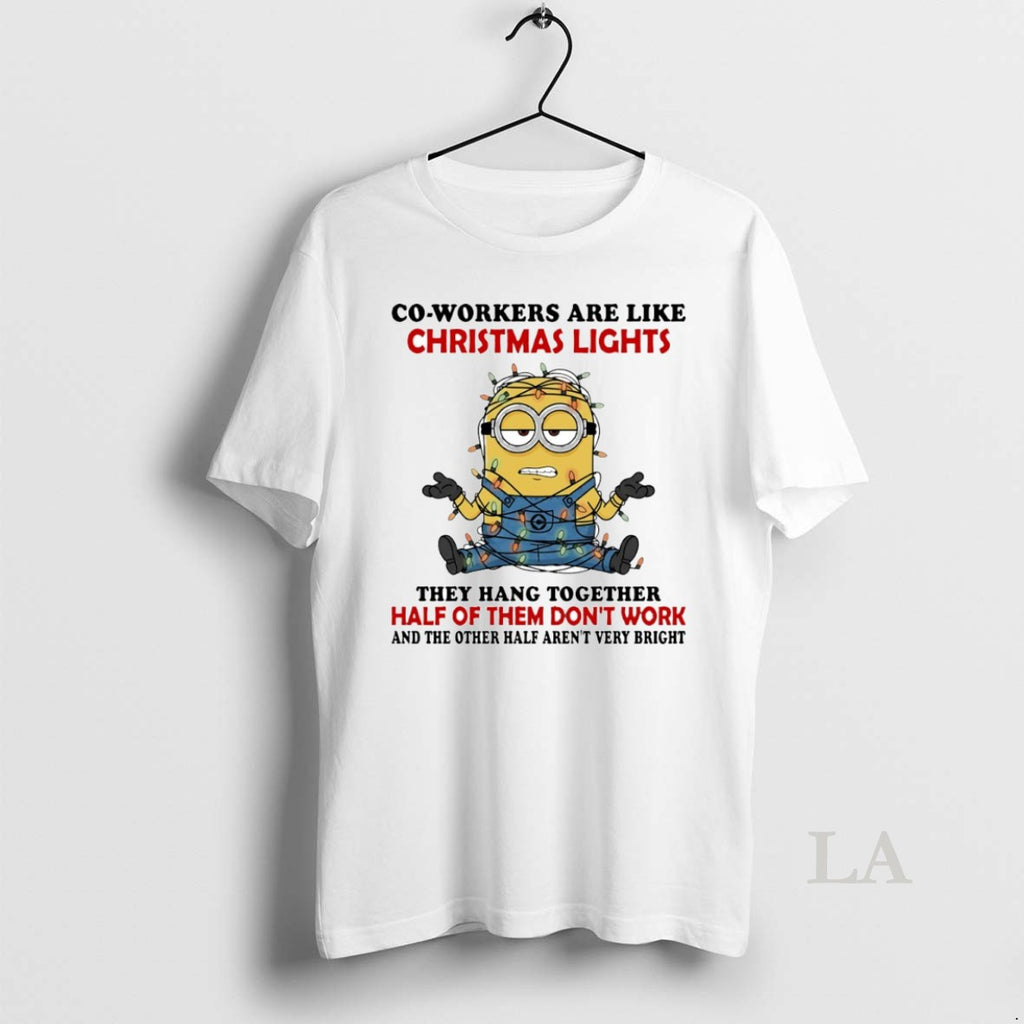 Original Minion Co Workers Are Like Christmas Lights They Hang Together Circle