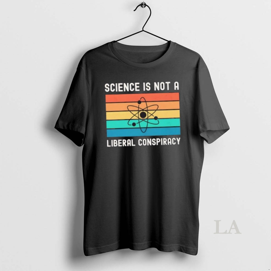 Original Science Is Not A Liberal Conspiracy Retro