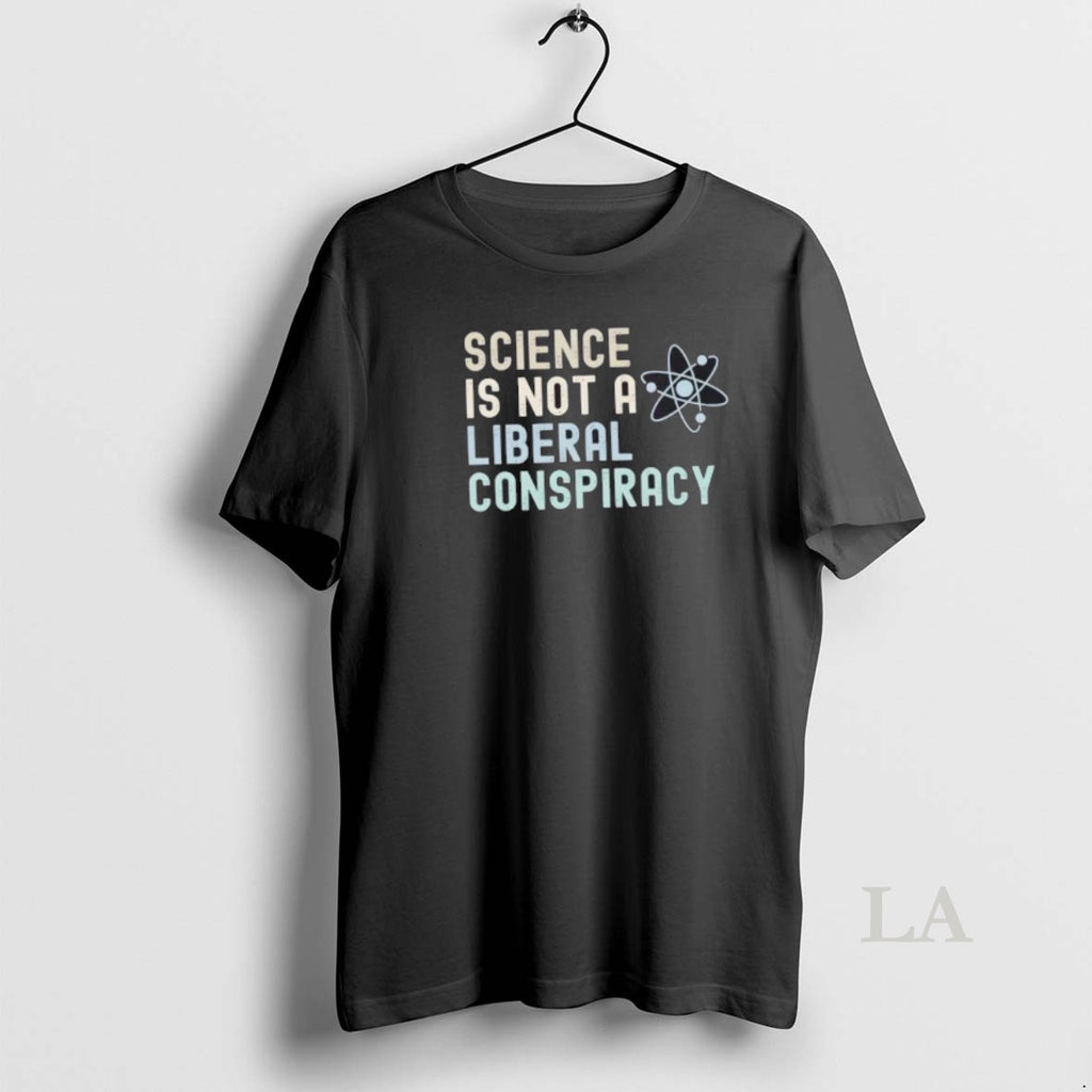 Original Science Is Not A Liberal Conspiracy Vintage