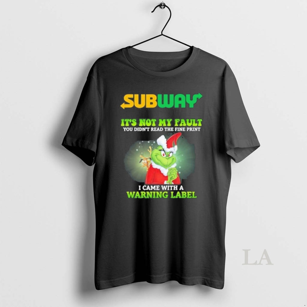 Original Subway Santa Grinch Its Not My Fault I Came With A Warning Label