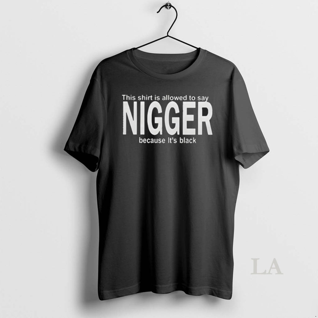 Original This Is Allowed To Say Nigger Because Its Black Premium