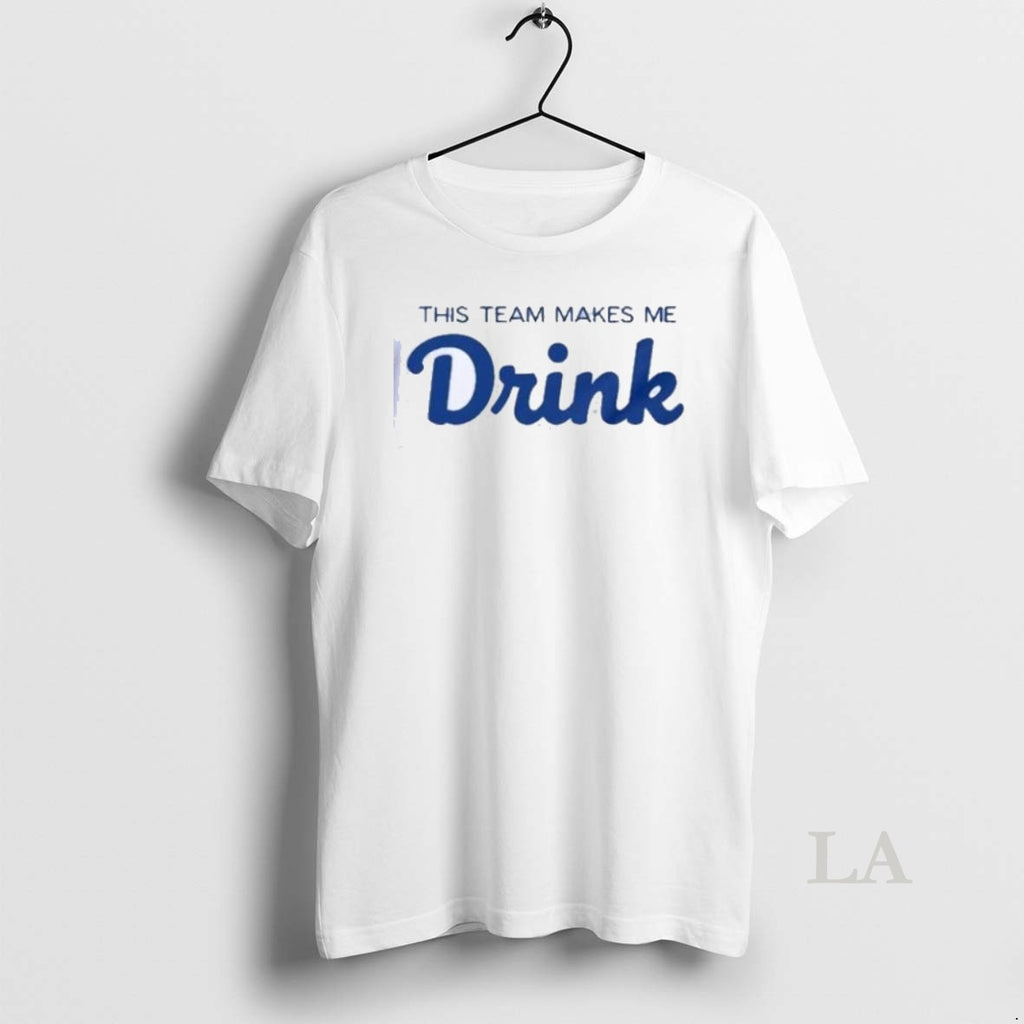 Original This Team Makes Me Drink Oakland Shirts