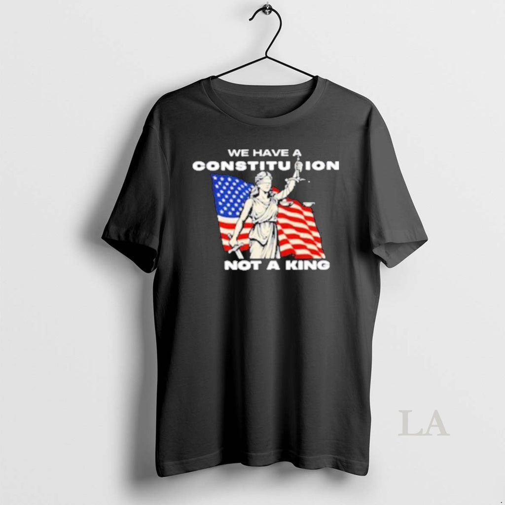 Original We Have A Constitution Not A King American Flag 2025