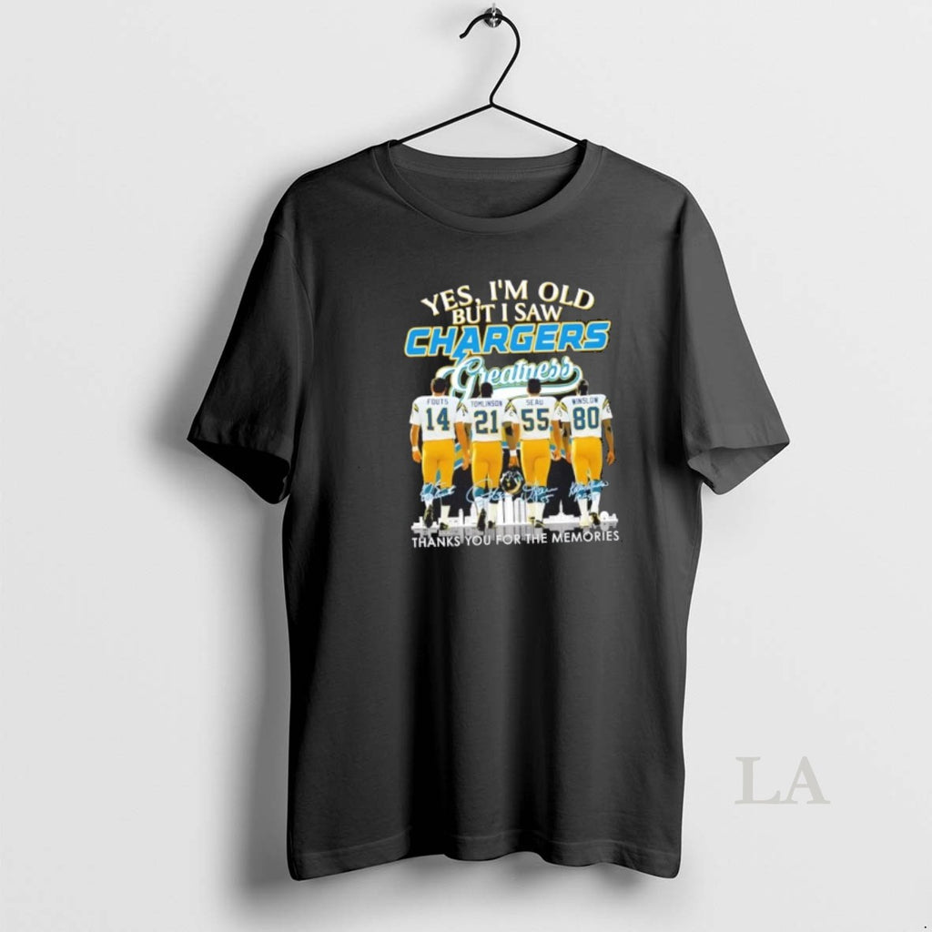 Original Yes Im Old But I Saw Los Angeles Chargers Greatness Fouts Tomlinson Seau Winslow