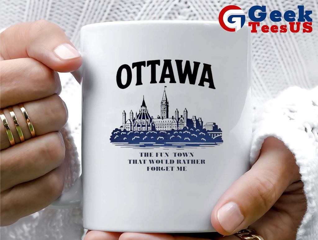 Ottawa the fun town that would rather forget me shirt
