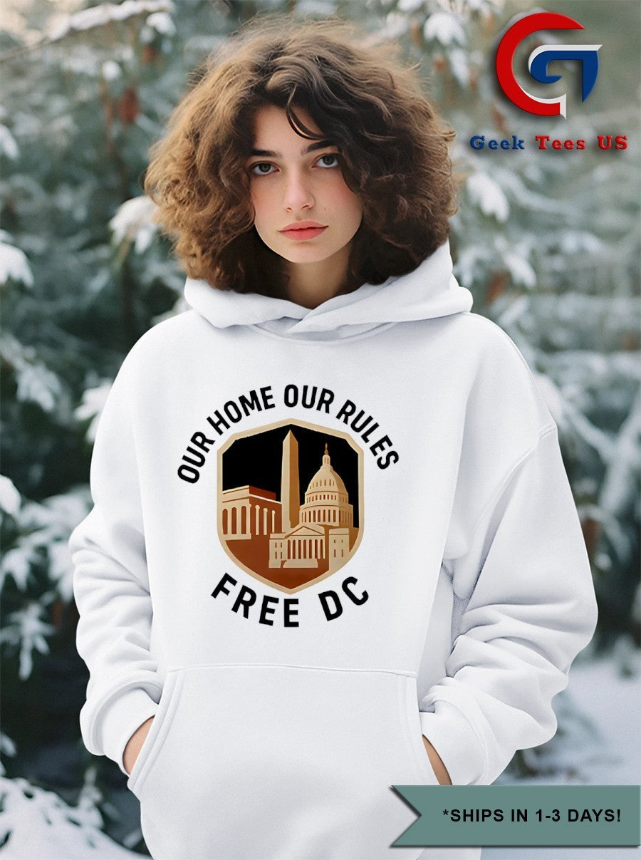 Our Home Our Rules Free DC 2025 shirt