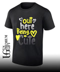 Out here being cute shirt