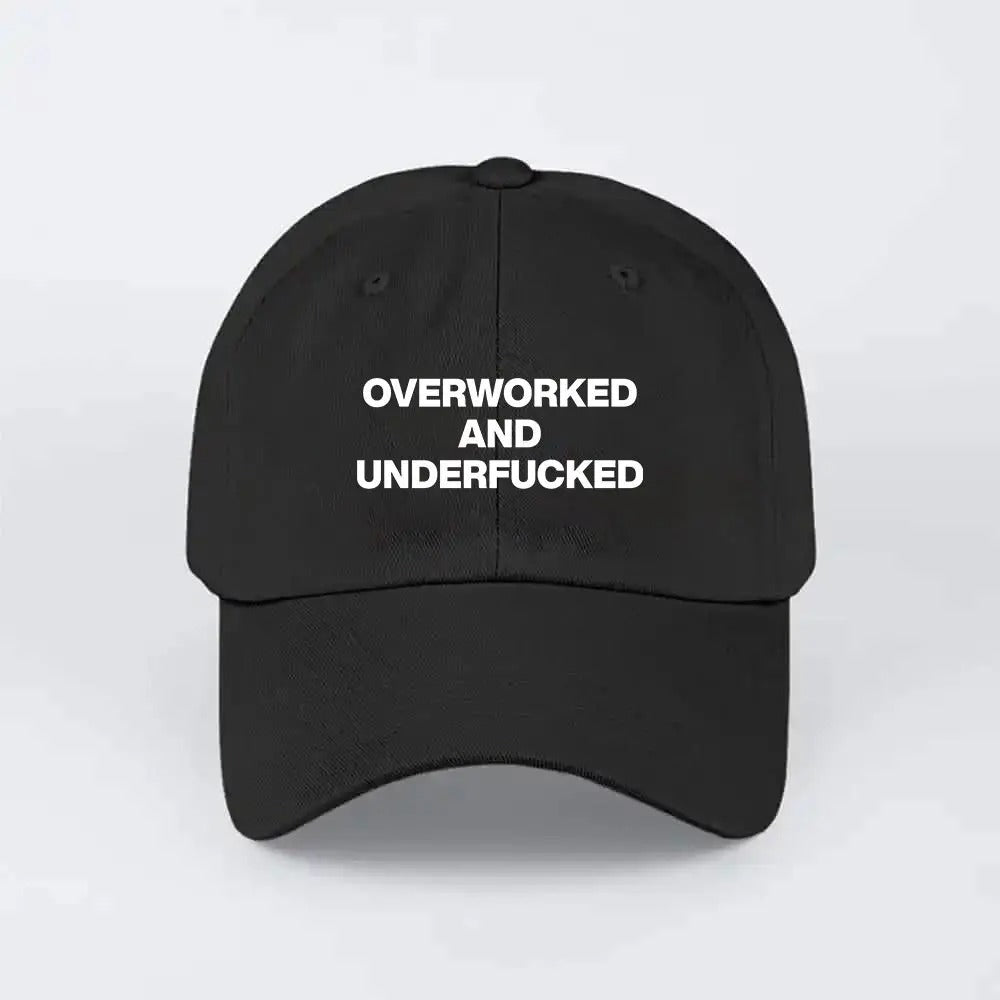Overworked And Underfucked Hat