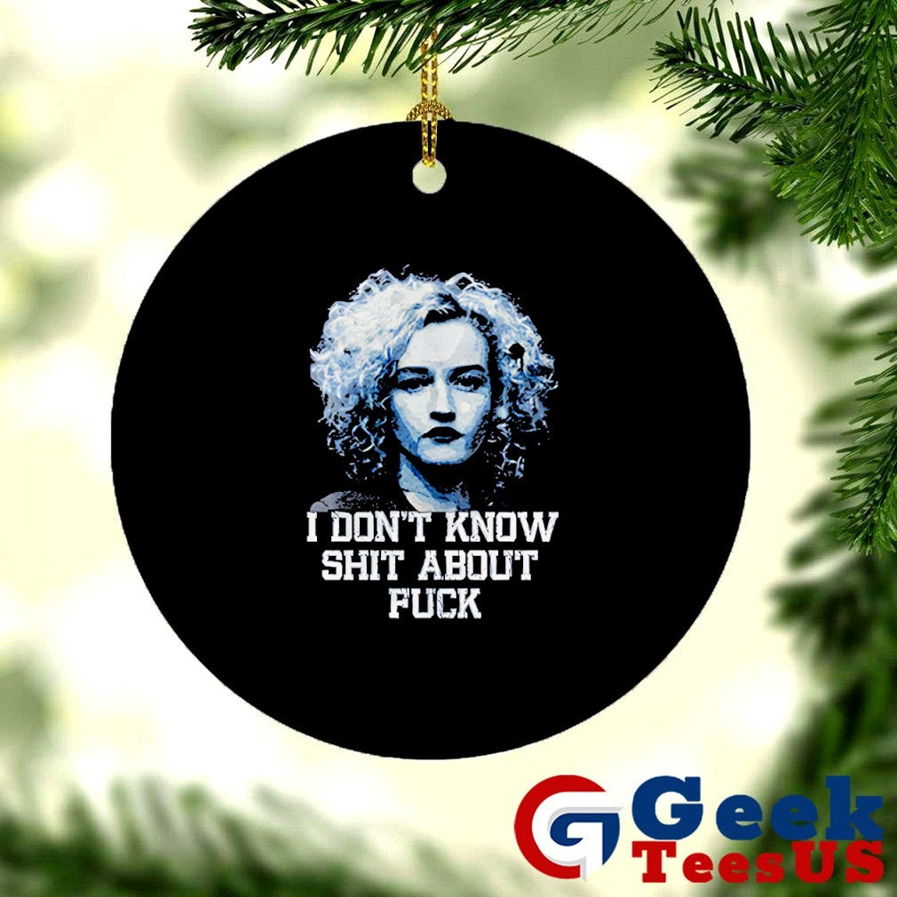 Ozark Ruth Julia Garner I don’t know shit about fuck shirt