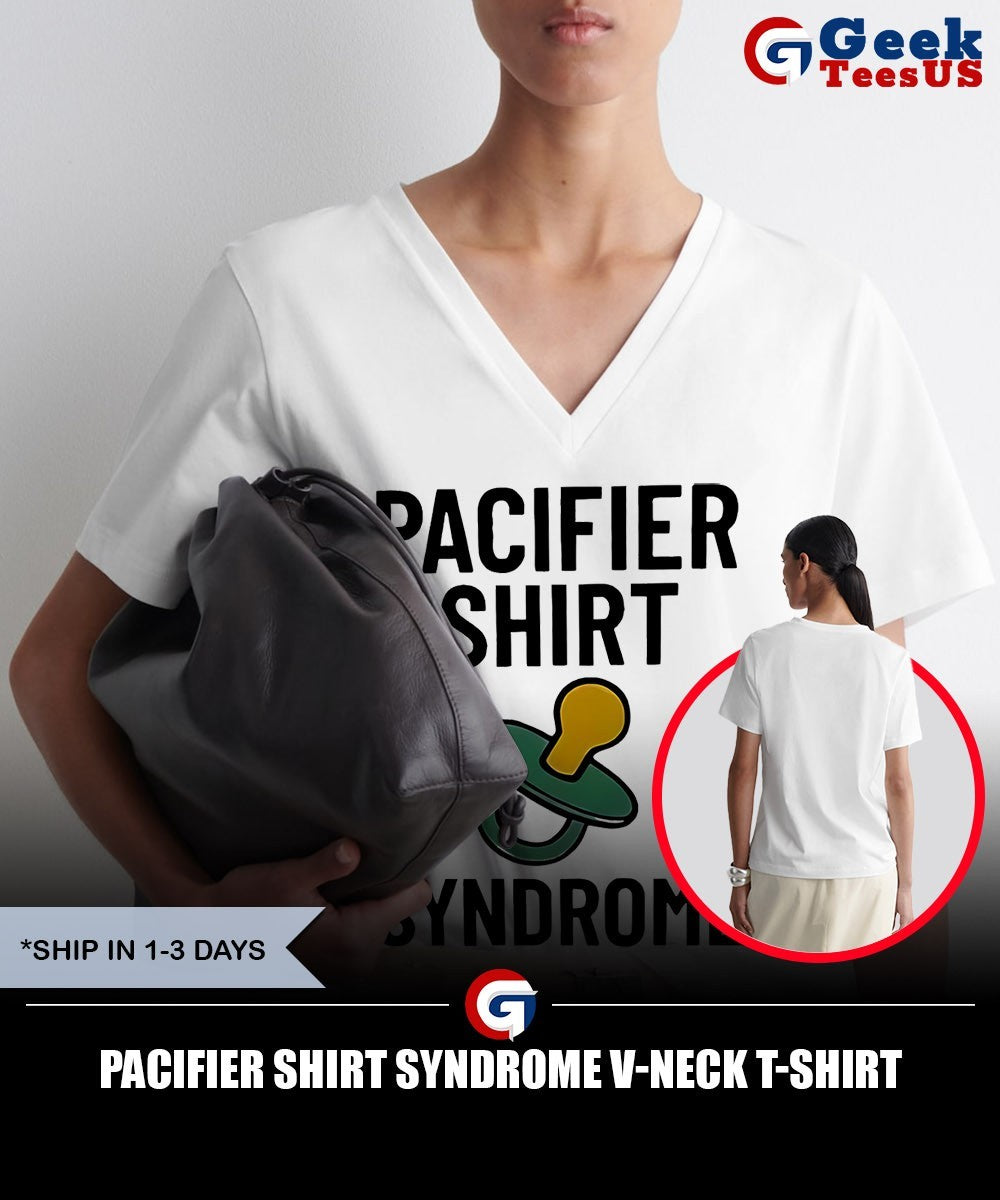 Pacifier Shirt Syndrome shirt