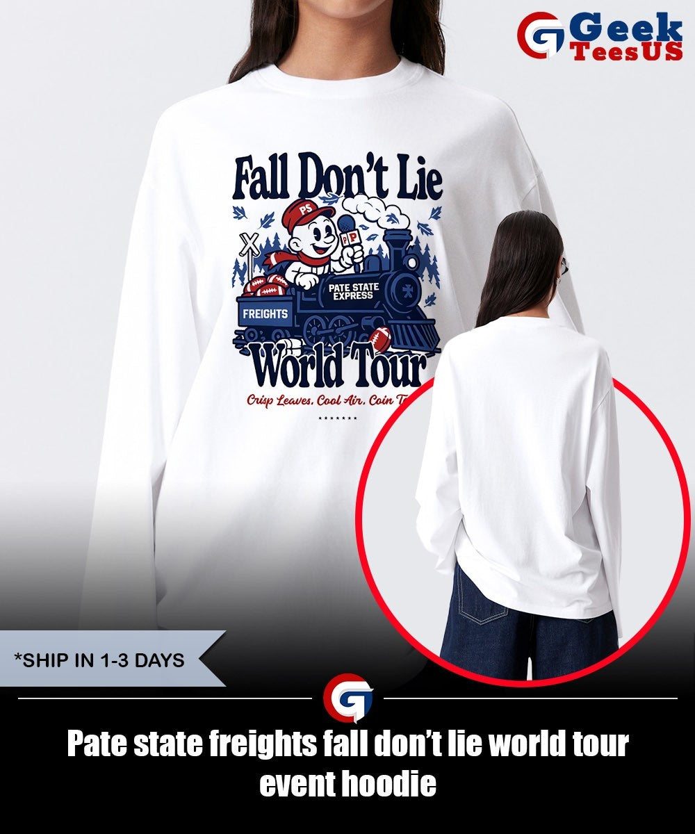 Pate state freights fall don’t lie world tour event shirt