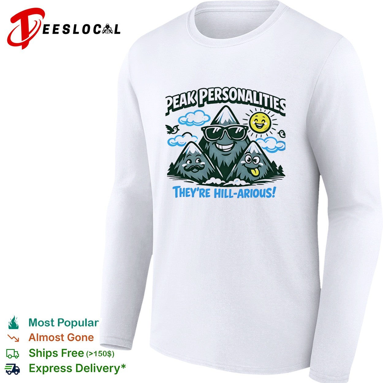 Peak personalities they’re hill arious mountains shirt