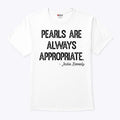 Pearls Are Always Appropriate Jackie Kennedy T Shirt