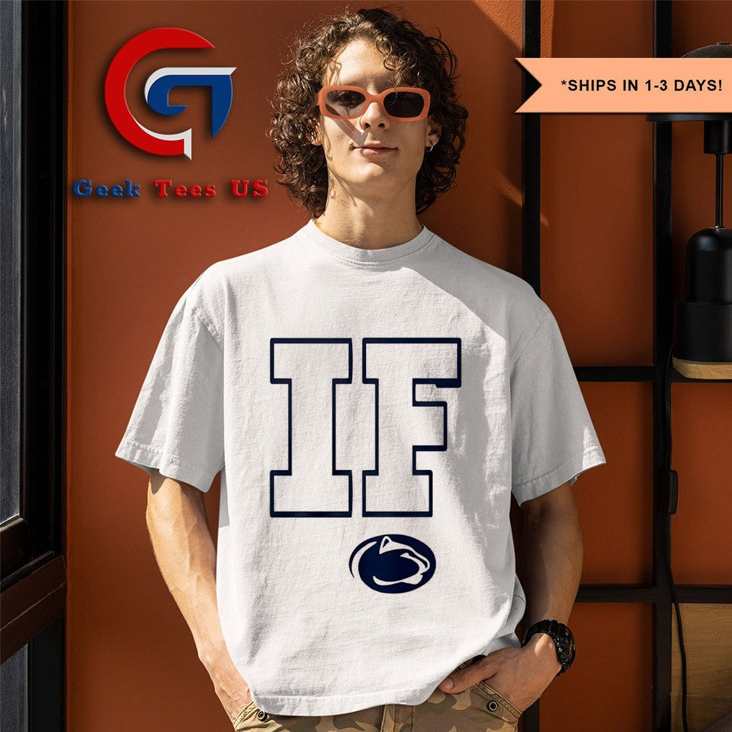 Penn State IF Penn State Nittany Lions shirt