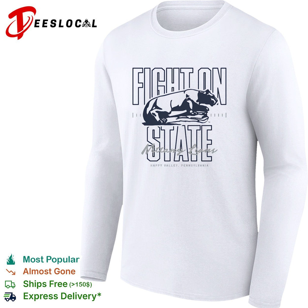 Penn State Nittany Lions fight on state mascot lying Happy Valley shirt
