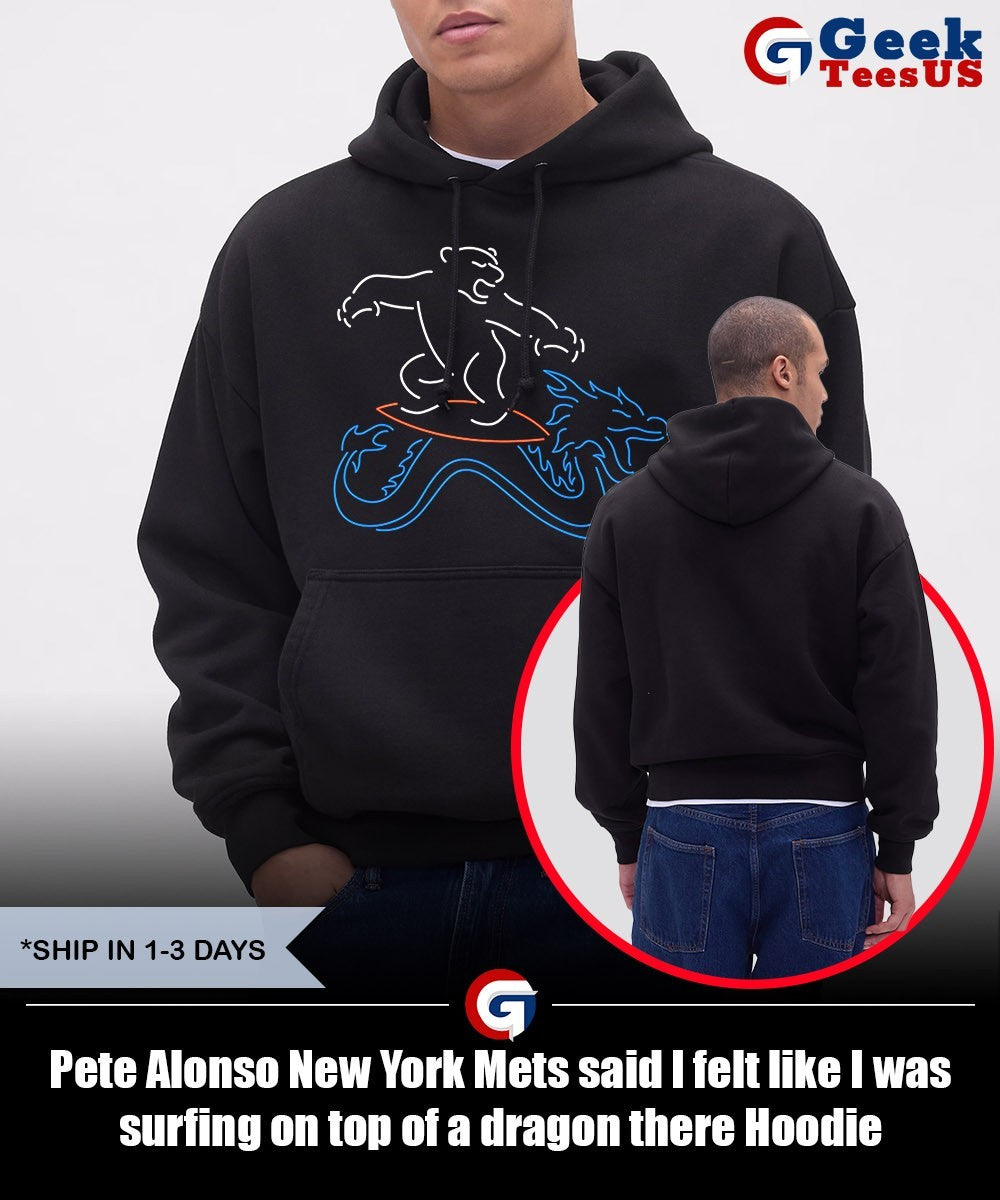 Pete Alonso New York Mets said I felt like I was surfing on top of a dragon there shirt