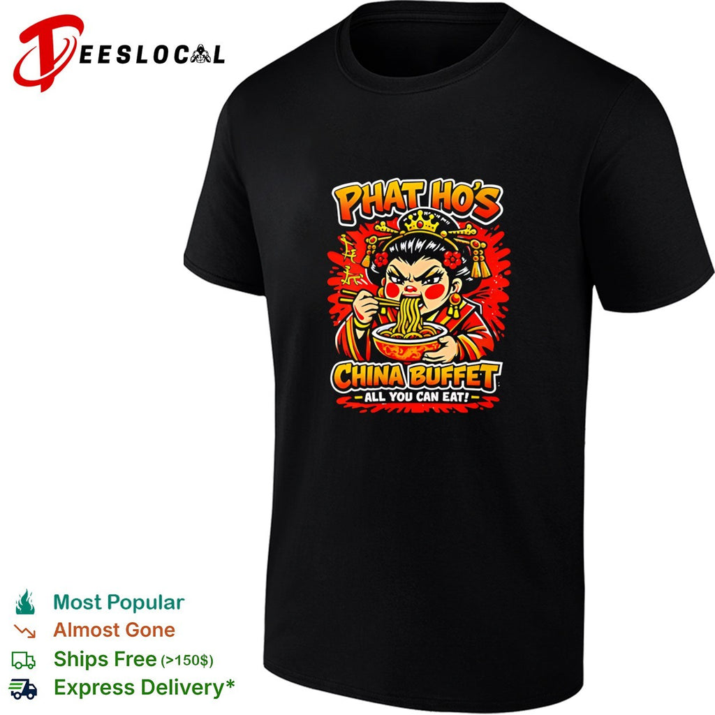 Phat Ho’s China buffet cartoon woman eating noodles all you can eat meme shirt