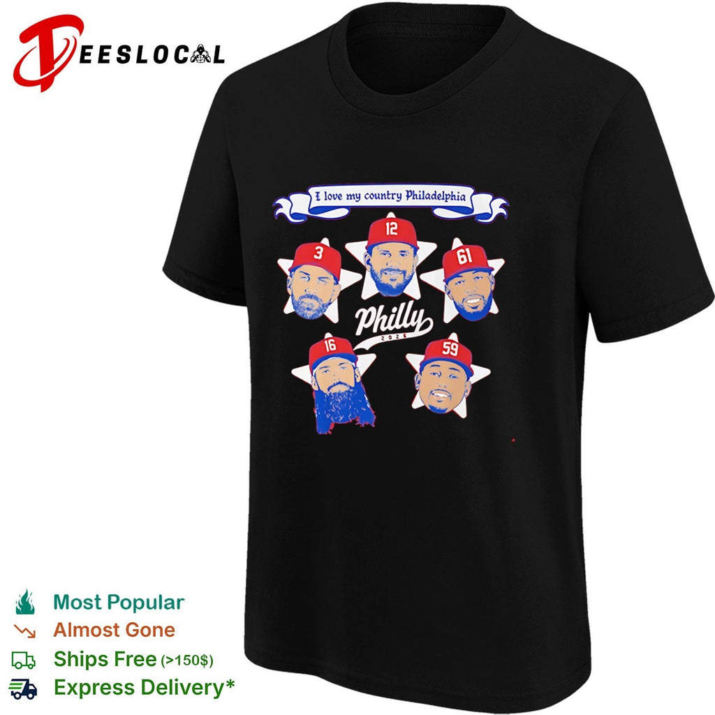 Philadelphia Phillies 2026 I Love My Country Philly shirt