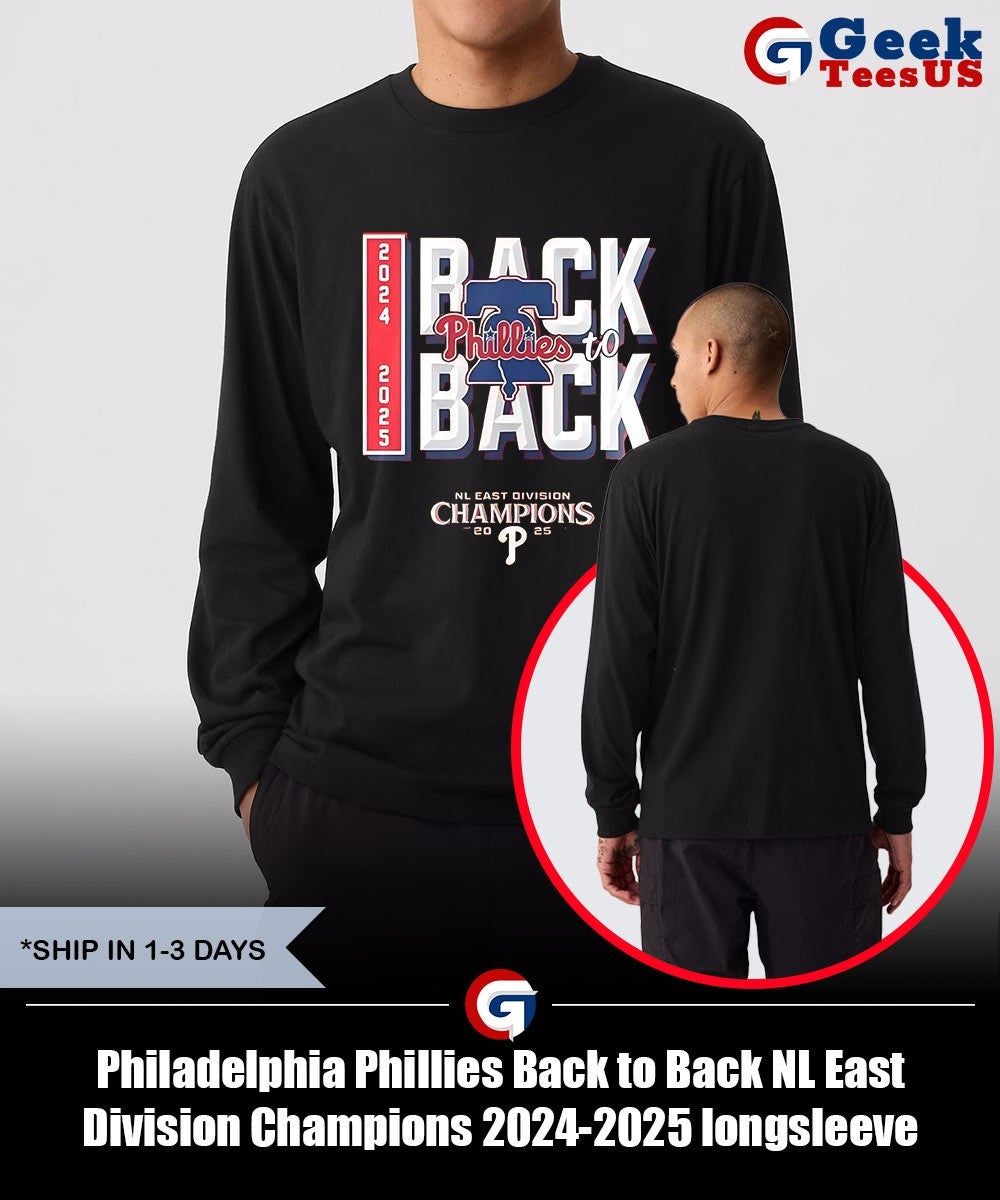 Philadelphia Phillies Back to Back NL East Division Champions 2024-2025 shirt