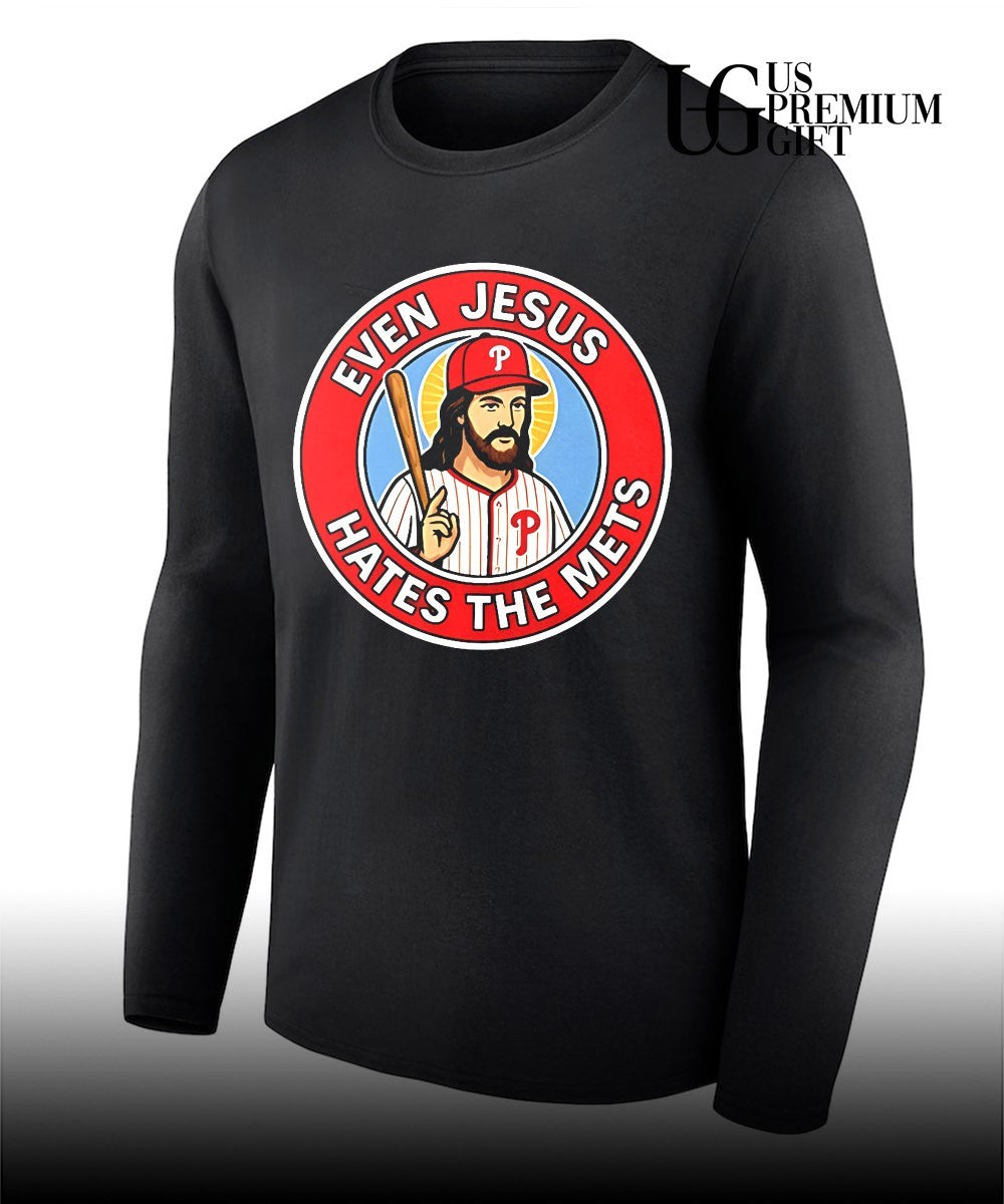 Philadelphia Phillies Even Jesus Hates The Mets logo shirt