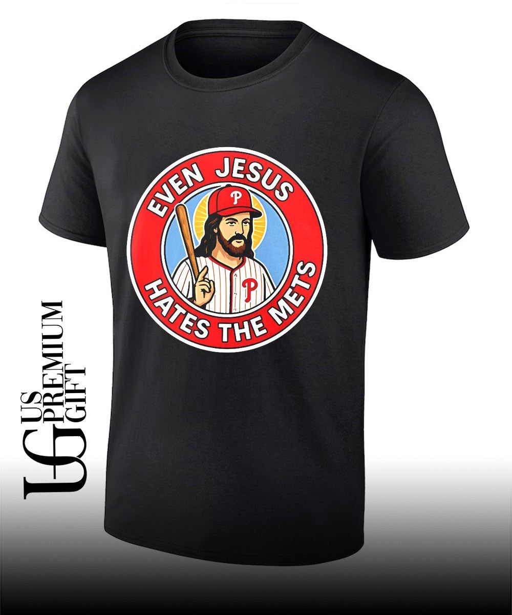 Philadelphia Phillies Even Jesus Hates The Mets logo shirt