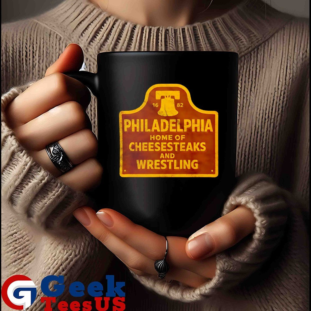 Philadelphia home of Cheesesteaks and Wrestling shirt