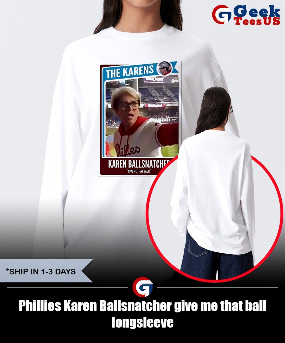Phillies Karen Ballsnatcher give me that ball shirt