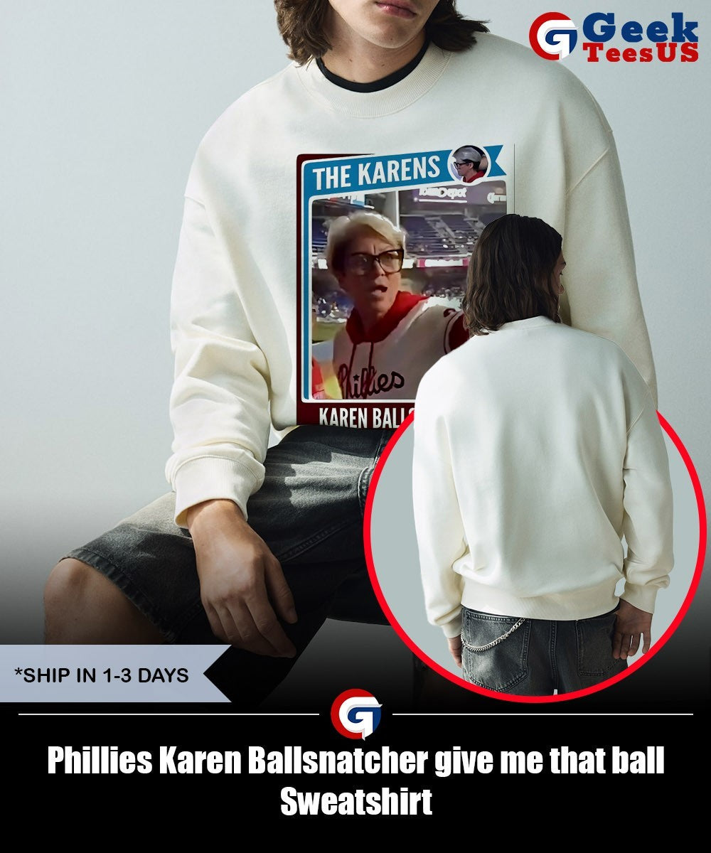Phillies Karen Ballsnatcher give me that ball shirt