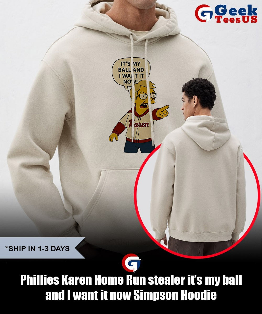 Phillies Karen Home Run stealer it’s my ball and I want it now Simpson shirt
