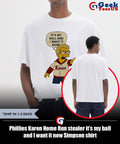 Phillies Karen Home Run stealer it’s my ball and I want it now Simpson shirt