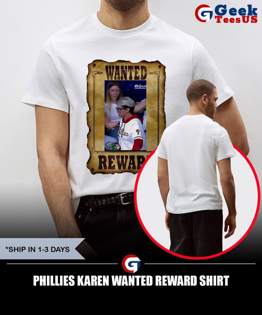 Phillies Karen Wanted Reward shirt