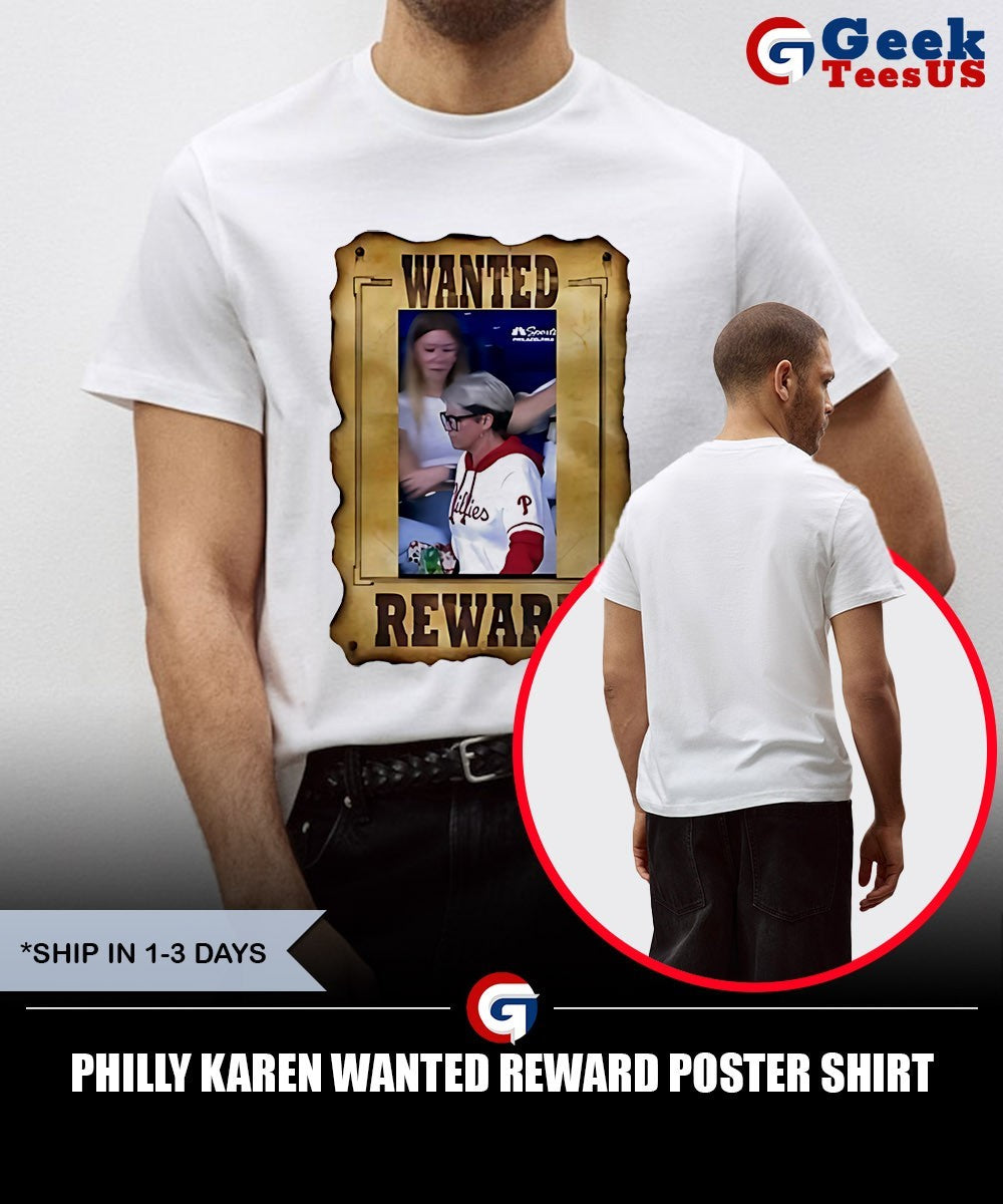 Philly Karen Wanted Reward Poster shirt