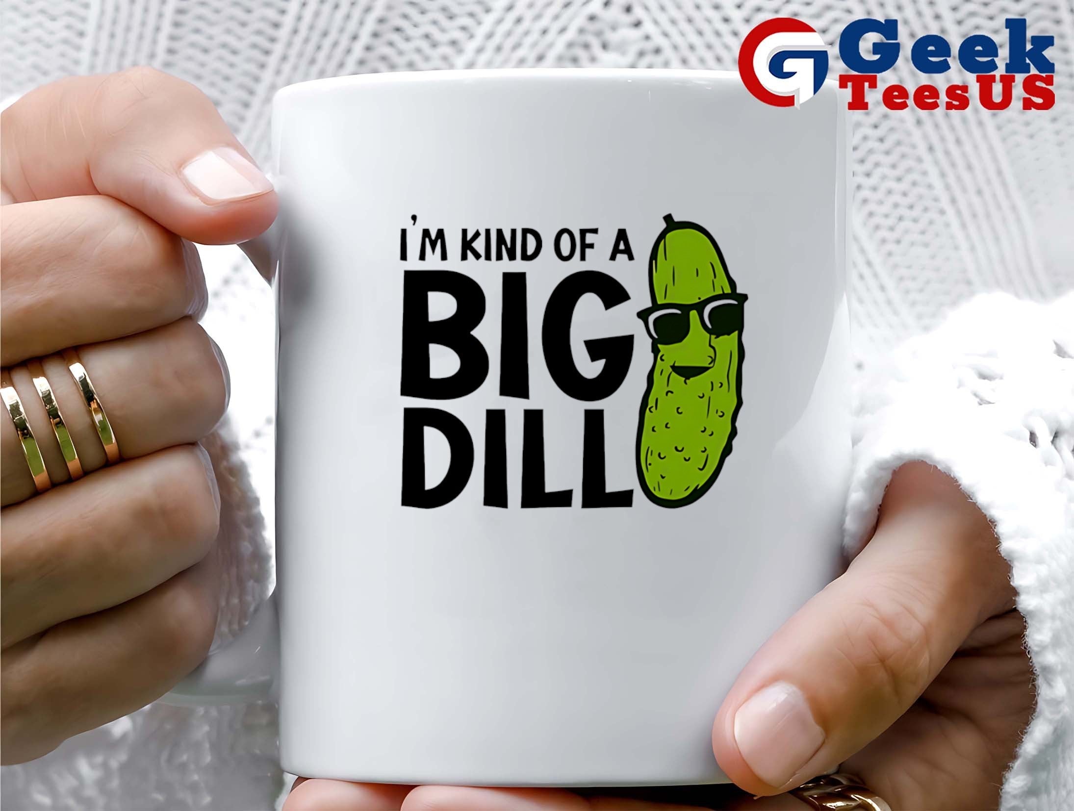 Pickle I’m kind of a big dill shirt