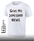 Pink give me some good news classic T-shirt