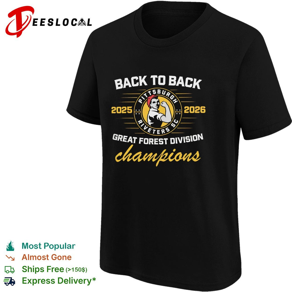Pittsburgh Riveters SC Back to Back 2025 2026 Great Forest Division Champions shirt
