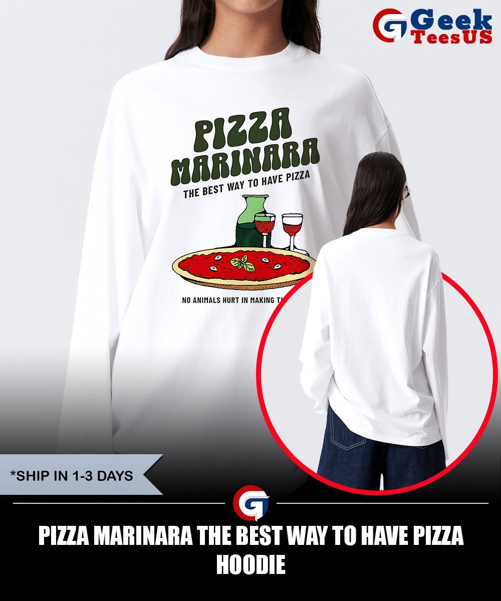 Pizza Marinara the best way to have pizza shirt