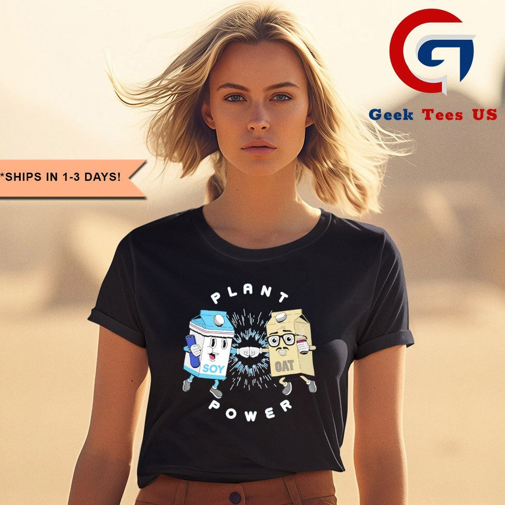 Plant power soy and oat shirt