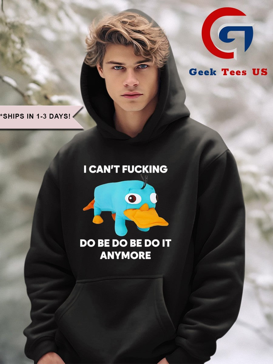 Platypus I can’t fucking do be do be do it anymore shirt
