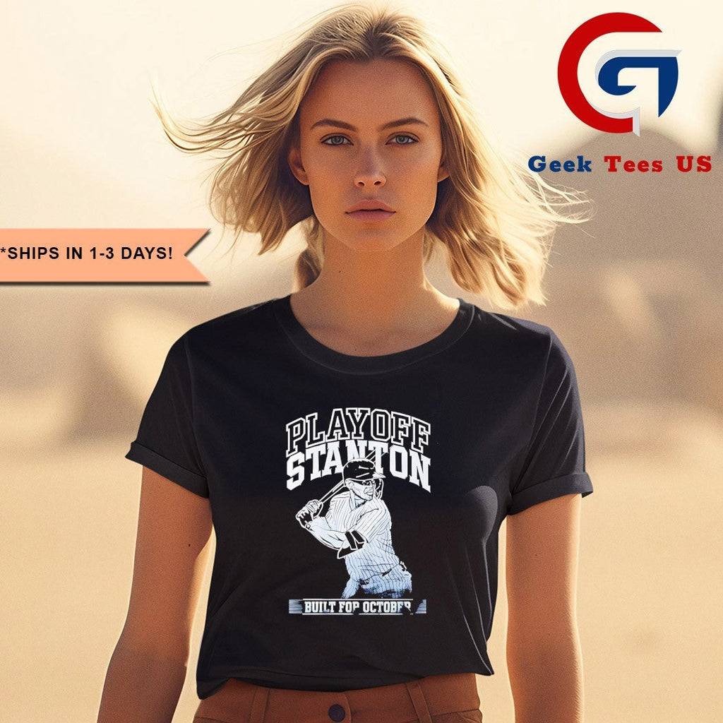 Playoff Stanton Giancarlo Stanton New York Yankees Built For October Baseball shirt