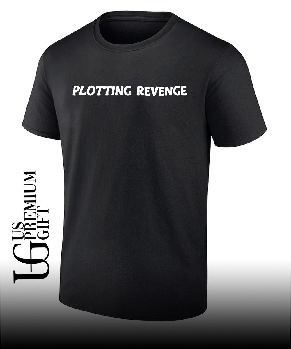 Plotting Revenge shirt