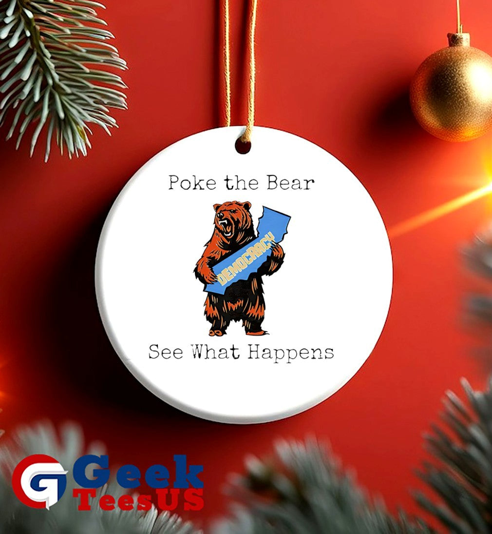 Poke the bear see what happens support Gavin Newsom shirt
