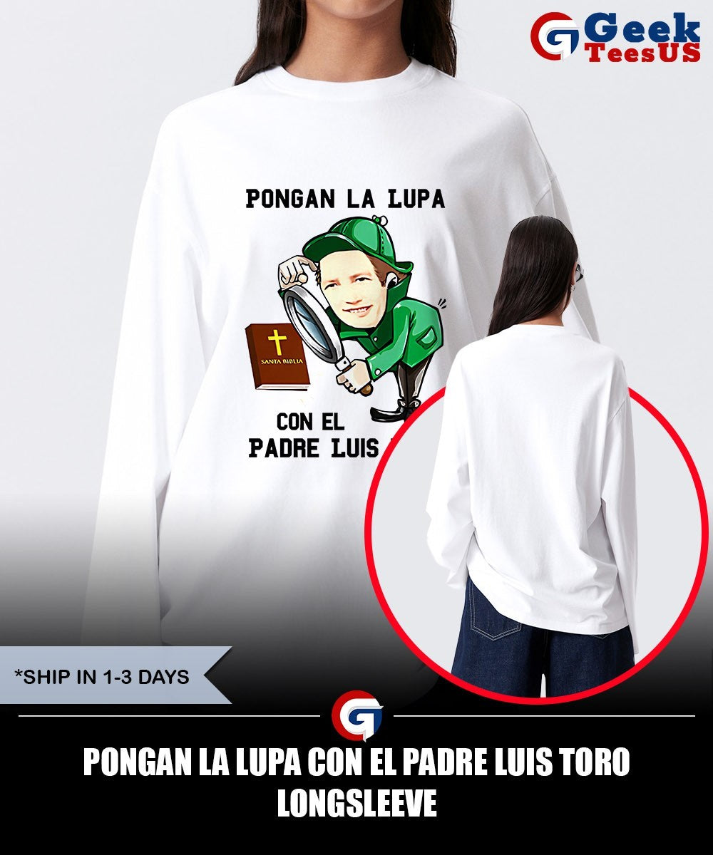 Pongan La lupa con el padre luis toro shirt
