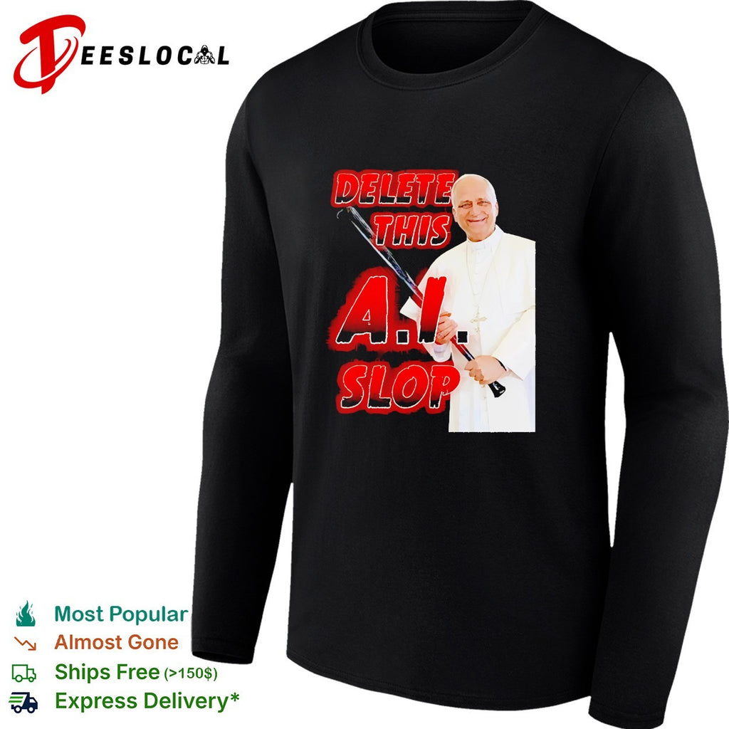 Pope Leo holding baseball bat Delete this AI slop meme shirt