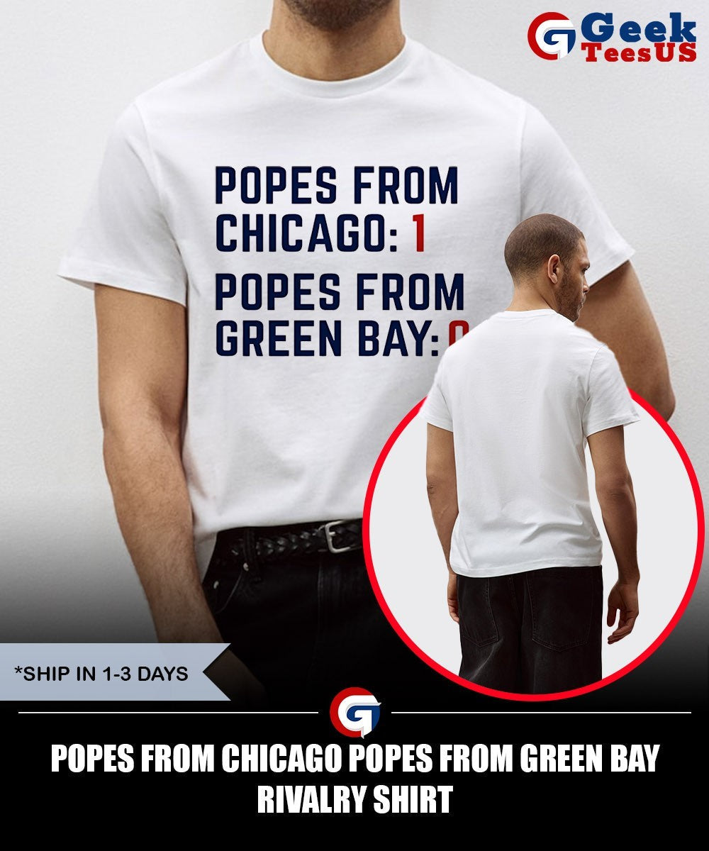 Popes from Chicago Popes from Green Bay rivalry shirt