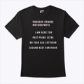 Porsche Penske Motorsports I Am Here For Past Prime Estre 80 Year Old Lotterer Second Best Vanthoor Shirt