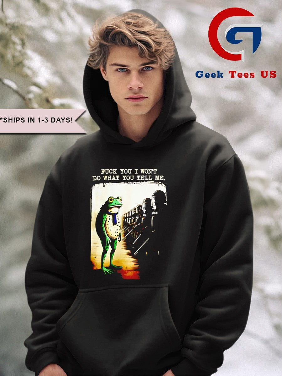 Portland Frog Protest fuck you I wont do what you tell me shirt